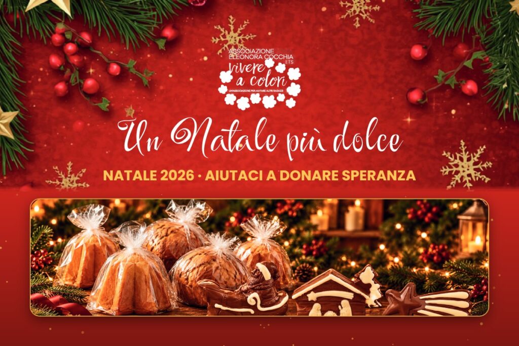 Un Natale più dolce – Natale 2026, panettoni e dolci al cioccolato per sostenere la ricerca – Associazione Eleonora Cocchia Vivere a Colori ETS
